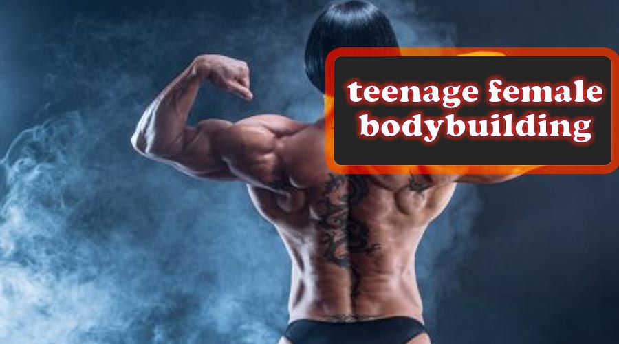 teenage female bodybuilding