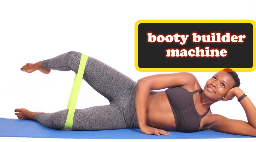 booty builder machine