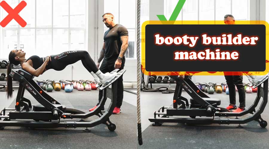 booty builder machine