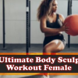 body sculpting workout female